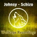 Johnsy - Schizo