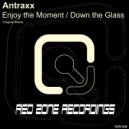 Antraxx - Down The Glass