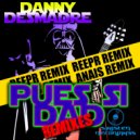 Danny Desmadre - Pues Si Dad (Anais Remix)