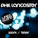 Phil Lancaster - Timer