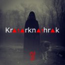 Kratarknathrak - Dawn Of Darkness, Dusk Of Fire