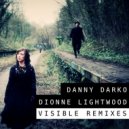 Danny Darko & Dionne Lightwood - Visible (Maxx Fade Remix)