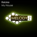 Reloke - My House (Original Mix)