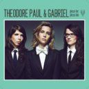 Theodore, Paul & Gabriel - Would You Mind (Original Mix)