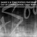 Sanny X & Tony Postigo feat. Demie - Out Of Control (Angel Gama Dub Mix)
