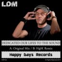 Ldm - Dedicated Our Lifes To The Sound