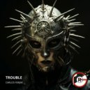 Carlos ferjim - Trouble (Original Mix)