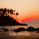 A-Mase - Goatica #02 (Mix)