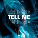 ADROIT - Tell Me