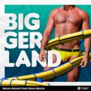 Mauro Mozart & Alexa Marrie - BIGGERLAND (feat. Alexa Marrie)