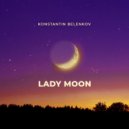 Konstantin Belenkov - Lady Moon ()