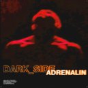 DARK_SIDE - Adrenalin ()