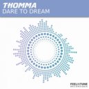 Thomma - Dare to Dream