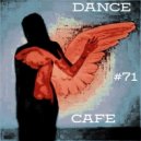T o l l - Dance Cafe # 71 @ 2023 ()
