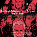 Venera & Valerian & Valerii Strelets - The Seven Galaxies, Forced Journey,  Op. I / Act 1: No. 3  Setkh Hunts Nero, Nero Leaves Luma.