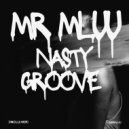 Mr Mluu & LaErhnzo & TooZee - Nasty Groove ()