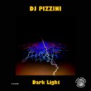 DJ PIZZINI - Dark Light