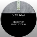 DJ Vargas - Unbeliever 66