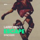 Larry Peace - Escape (Original Mix)