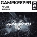 Gamekeeper - Ambush (Original Mix)