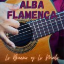 Alba Flamenca 412 & Phat Man Dee & Carolina Loyola-Garcia - Lo Bueno y Lo Malo (feat. Phat Man Dee & Carolina Loyola-Garcia) ()