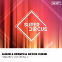 Block & Crown, Bronx Cheer - Singin' For Money