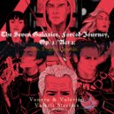 Venera & Valerian & Valerii Strelets - The Seven Galaxies, Forced Journey, Op. I / Act 1: No. 5 Atiy's Capsule.