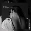 V-Noia - Jeu Des Âmes (Original Mix)