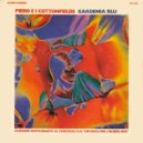 Piero e I Cottonields - Gardenia Blu