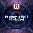 DJ ARTEMIEFF - PromoMix #013 (G-House) ()