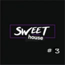 T o l l - SWEET HOUSE # 3 @ 2023 ()