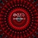 AMOLED - SHAVASANA 2 (LIVE MIX)