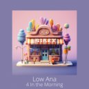 Low Ana - Relaxation in the Morning