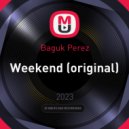 Baguk Perez - Weekend