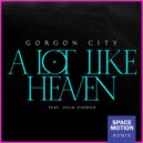 Gorgon City, Julia Church - A Lot Like Heaven