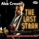Alex Crown & Jonathan Fritzén - The Last Straw (feat. Jonathan Fritzén)