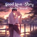 Domitori Taranofu - Good Love Story (Original Mix)