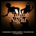 Funkatomic Ft. Venessa Jackson - Stay Around Me (Paul Parsons Remix)