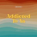 Joe Maffia & SZABO - Addicted To Ya