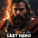 Alan Brug - Last Hero ()