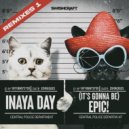 Inaya Day - (It's gonna be) Epic!