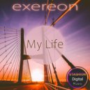 Exereon - My Life