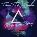 Time To Remember - Keep On Rising (Original Mix)