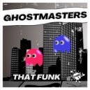 GhostMasters - That Funk