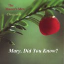 The Master\'s Men - Mary, Did You Know? (2)