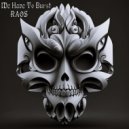 Raos - We Have To Burst ()