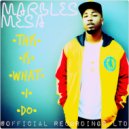 Marbles Mesa - Werewolves In Bellflower