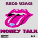 Reco Usagi - Money Talk