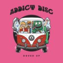Addict Disc - Just Want You