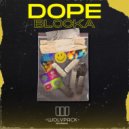 Blocka - DOPE